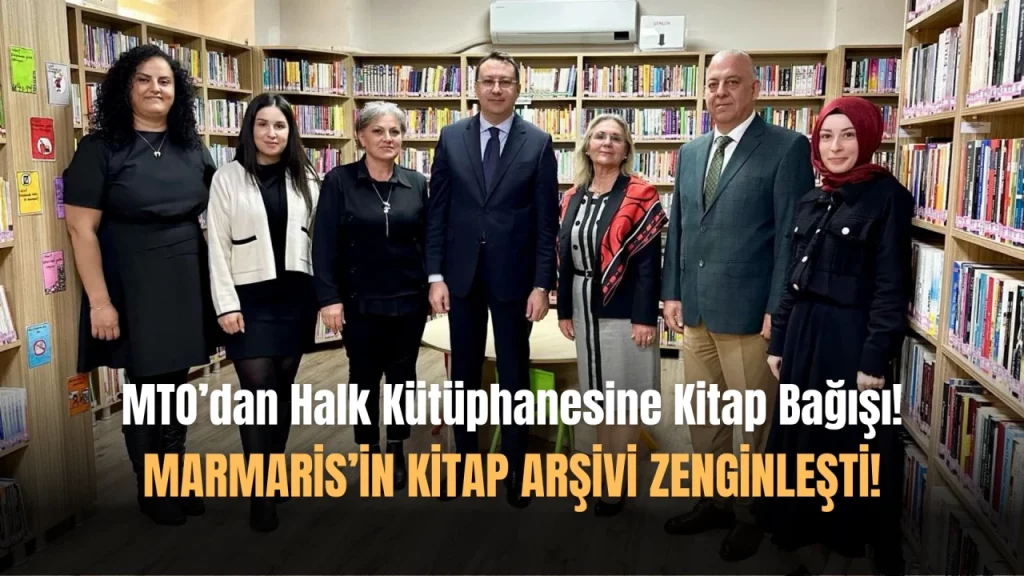 MTO’dan Marmaris Kütüphanesi’ne Anlamlı Kitap Bağışı!