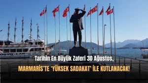 Marmaris 30 Ağustos Zafer Bayramı Kutlama Programı!